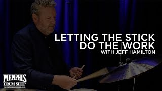 Jeff Hamilton  Letting the Stick Do the Work at Memphis Drum Shop