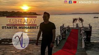 EMRE ALAY & OTANTİK MUHABBET 2020 [OFFICIAL SOUND] Resimi