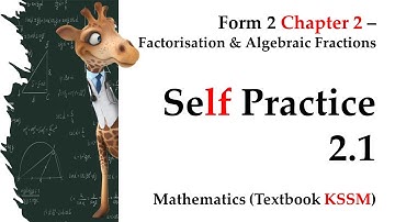 KSSM Form 2 Mathematics Chapter 2 | Self Practice 2.1 | Factorisation and Algebraic Fractions