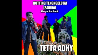Botting Tengngelo'na (Sarina) - Cipt. Ancha S - Voc. Tetta Adhy | Lagu Bugis Live Electone