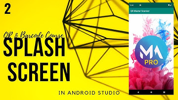 How to Create Splash Screen with Logo Animation in Android Studio | QR and Barcode Scanner | part #2