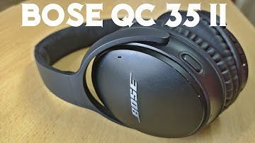 Bose QC 35 ii Genuine Review | Best Headphone