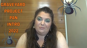 GRAVEYARD PROJECT PAN /INTRO 2022