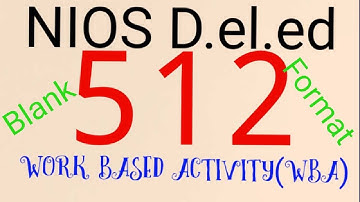 NIOS D.el.ed first year | 512 workshop based activity (WBA) in blank format