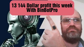 13 144$ Profit this week with BinBotPro. A Robot that trade Binary Option