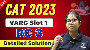CAT 2023 VARC Slot 1 - RC 3 | Full Detailed Solution with Explanation