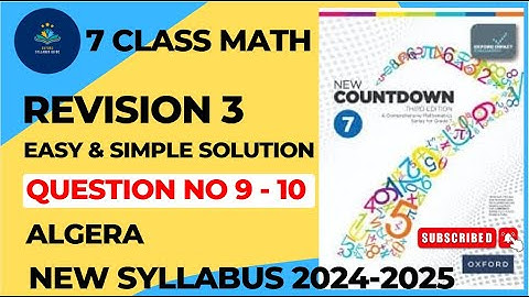 Class 7 Math Revision 3 Q 9-10 Algebra | New Countdown Third Edition Class 7 Revision 3 Algebra
