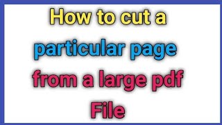 How to cut a particular page from a large pdf file screenshot 5