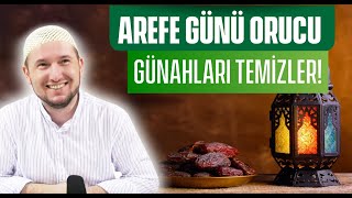 Arefe Günü Orucu Günahları Temizler Kerem Önder