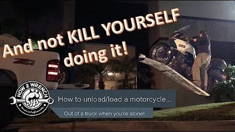 How to unload or load your motorcycle from a truck without killing yourself!