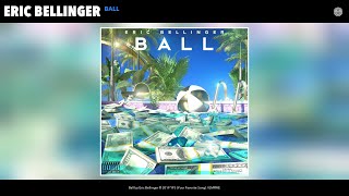 Смотреть клип Eric Bellinger - Ball (Audio)