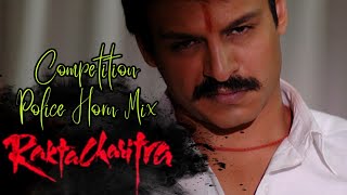 Rakta Charitra  || Competition Police Horn Mix