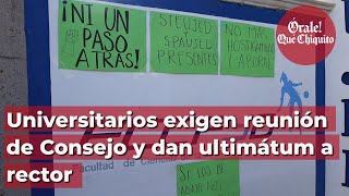 Universitarios exigen reunión de Consejo y dan ultimátum a rector