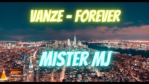 Vanze - Forever (feat. Brenton Mattheus) (Mister MJ)
