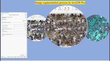 Image segmentation process in ArcGIS Pro