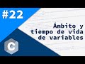 22- Programación en C - Ámbito y tiempo de vida de las variables