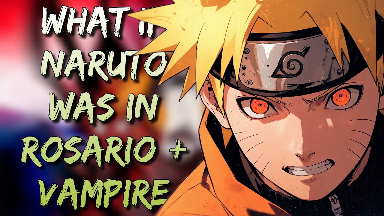 What If Naruto was in Rosario + Vampire | Part 1