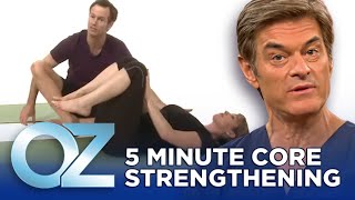 Strengthen Your Core In 5 Minutes Oz Workout Fitness