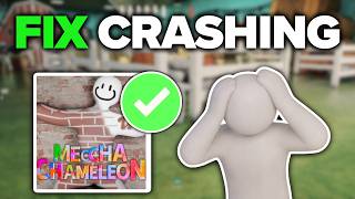 How To Fix Meccha Chameleon Crashing And Freezing