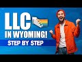 Wyoming LLC - How To Start an LLC in Wyoming (Full Step-by-Step Guide)
