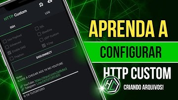 Como criar arquivos de configuração no HTTP Custom (PASSO A PASSO) CK TUTORTUDO