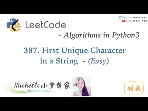 LeetCode in Python 387. First Unique Character in a String - Michelle小梦想家