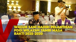 DEPUTY GOVERNOR SANI ATTENDS THE INAUGURATION OF THE JAMBI REGIONAL PDGI FOR THE 2025–2030 TERM