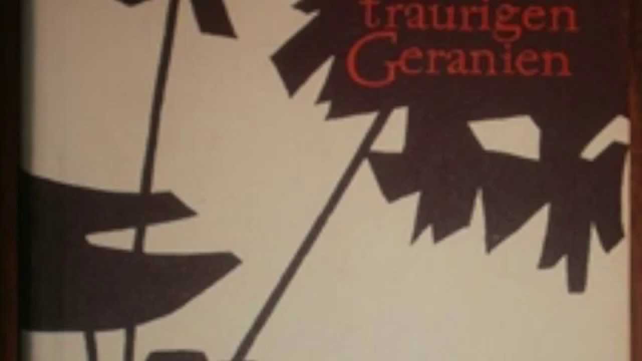 Die Traurigen Geranien Und Andere Geschichten Aus Dem Nachlass Die traurigen Geranien - YouTube