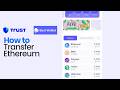 How to Transfer Ethereum from Trust Wallet to Best wallet