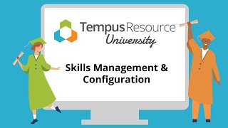 Tempus Resource Configuration: Skills Management