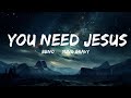 bbno$ & Yung Gravy - You Need Jesus (Lyrics)  | 15p Lyrics/Letra