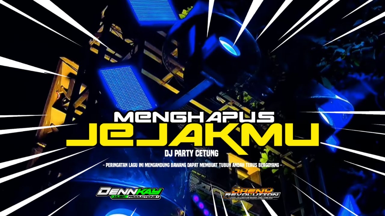 DJ PARTY CETUNG MENGHAPUS JEJAKMU || DENKAY MUSIK FEAT DHENY REVOLUTION AND TSB OFFICIAL ✓✓✓✓✓
