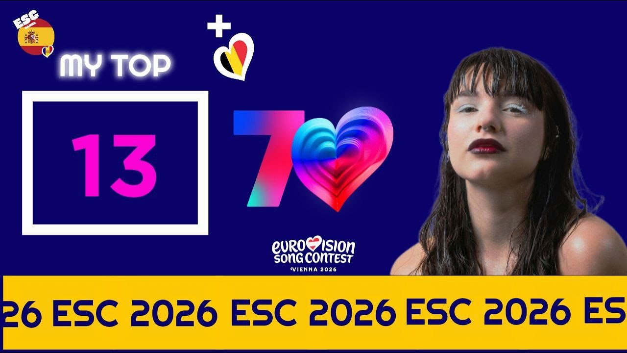 My TOP 13 (so far) of ESC 2026 (+🇧🇪)