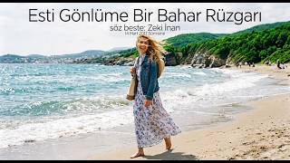 Zeki İnan - Esti Gönlüme Bir Bahar Rüzgarı