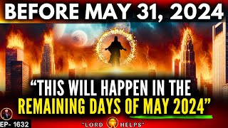 ' THIS WILL HAPPEN IN REMAINING DAYS OF MAY 2024'  THE HOLY SPIRIT | God's Message Today | LH~1632