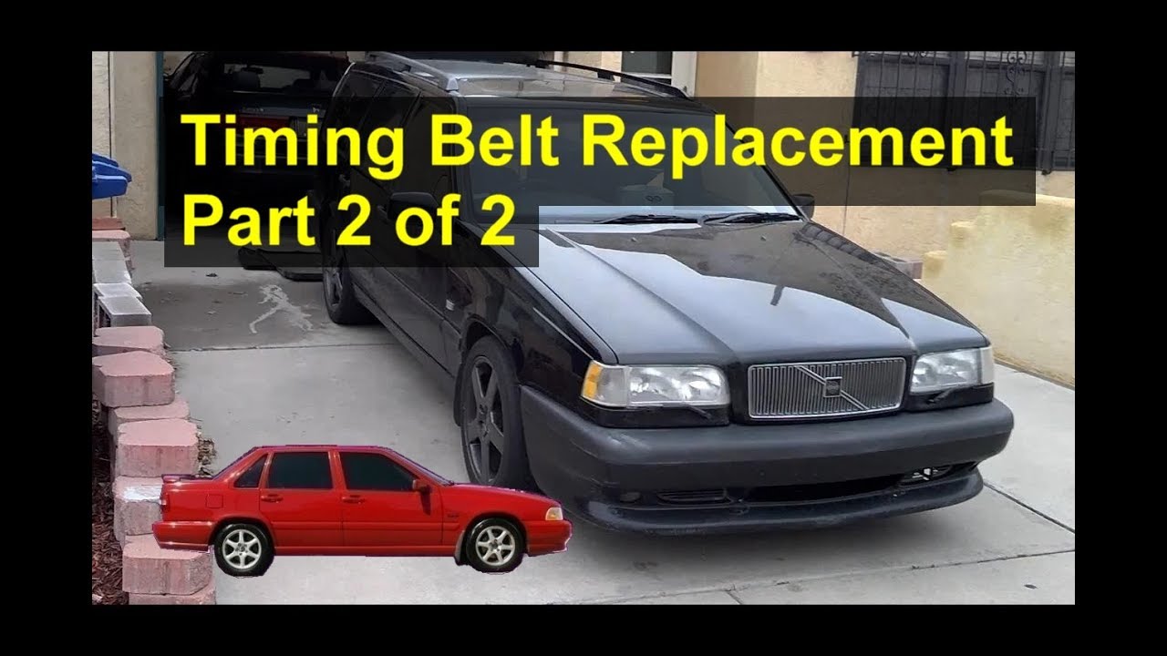 How To Replace The Timing Belt On The Volvo 850 S70 V70 Etc Part 1 Of 2 Votd Youtube