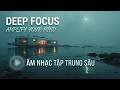 Deep Concentration Music | Ultimate Focus Study Beats & Relaxing Instrumental Productivity