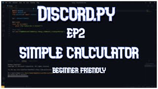 Simple Calculator With Discord.py EP2 | Discord.py Tutorial | 2022