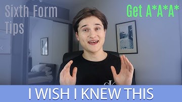 What I Wish I Knew Before Starting Year 12: Sixth Form & A-Levels