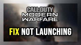 How to FIX Call of Duty: Modern Warfare Not Launching/Won't Launch