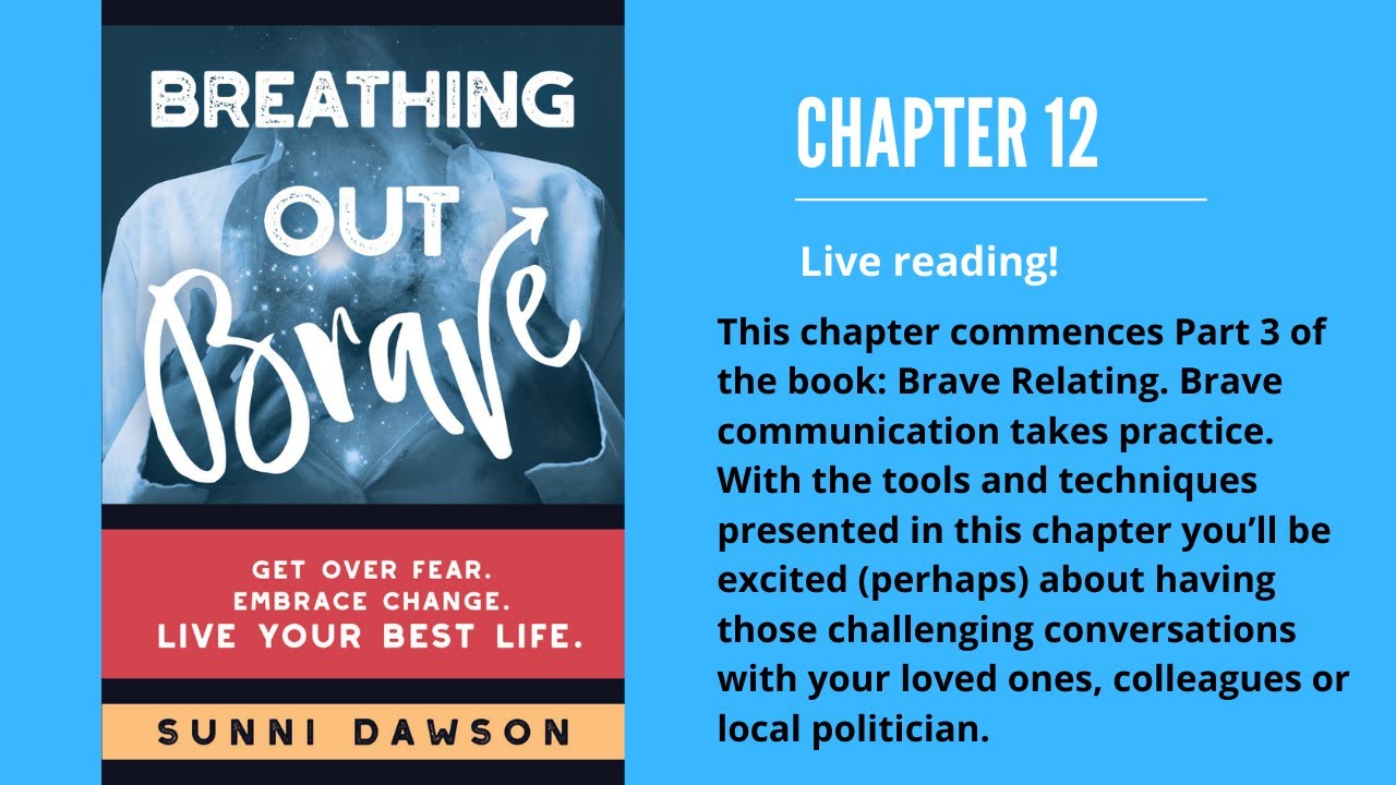 A live reading of Chapter 12 'Breathing Out Brave: Brave Communication ...
