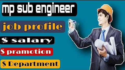 mp sub engineer job profile || salary of sub engineer || promotion || mp sub engineer 2022 ||