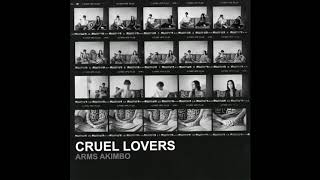 Video thumbnail of "Arms Akimbo - Cruel Lovers (Official Audio)"