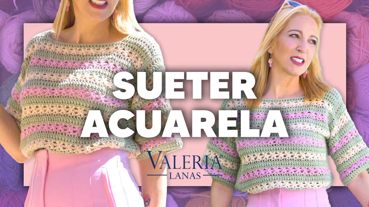 Cómo hacer SUETER ACUARELA PASO A PASO A CROCHET en TEJER ES DE GUAPAS