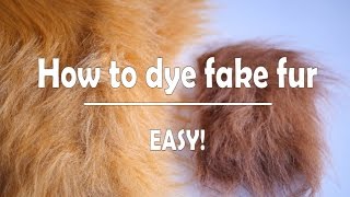 How to dye fake fur at home