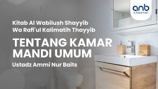 Tentang Kamar Mandi Umum | Ustadz Ammi Nur Baits