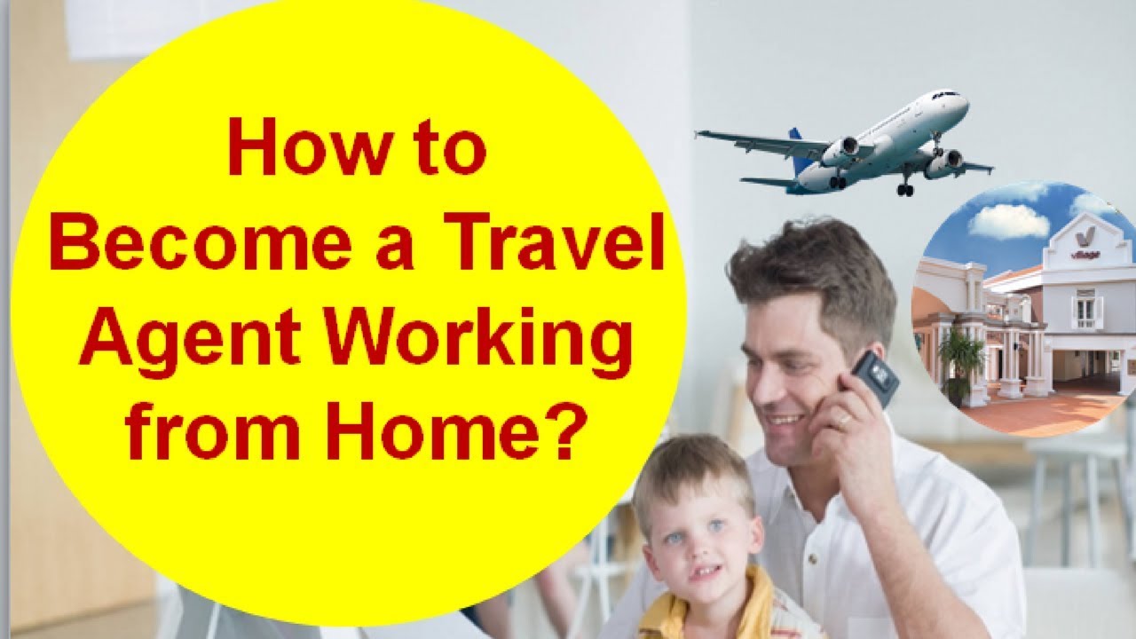 How to Immediately Become a Travel Agent Working from Home - YouTube