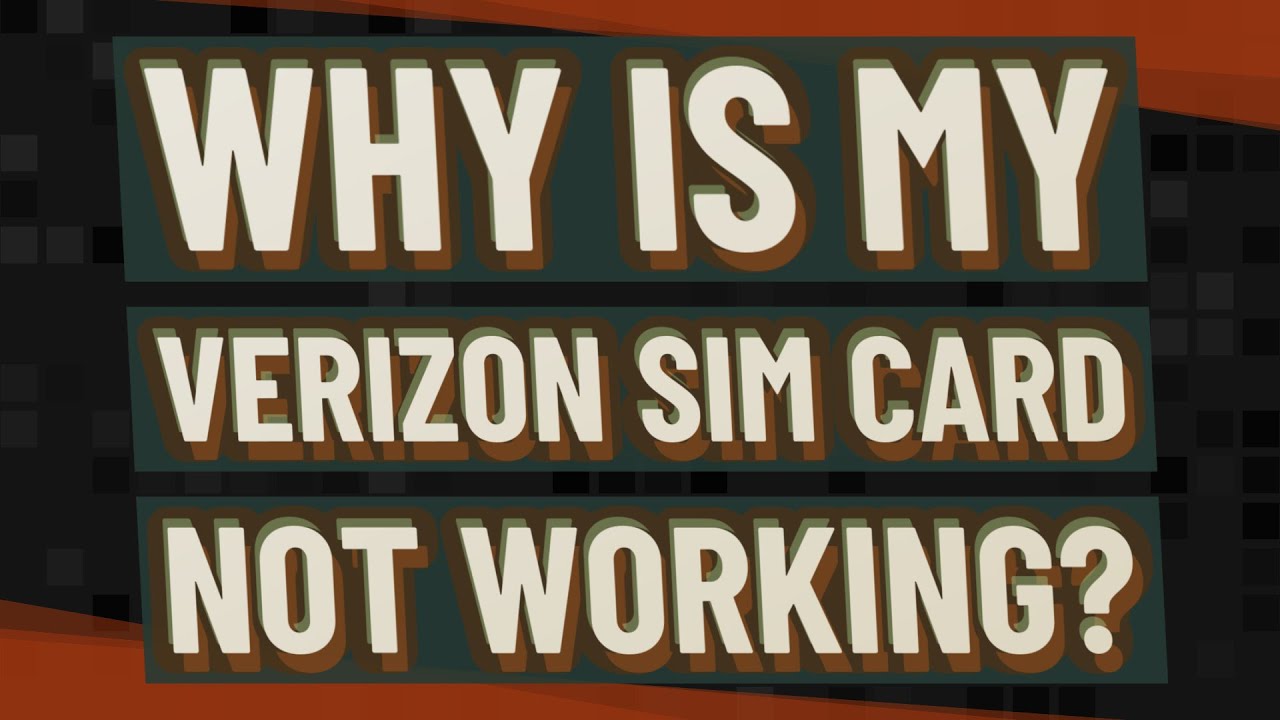 Why is my Verizon SIM card not working? YouTube