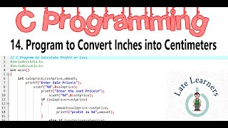 14. C Program to Convert Inches into Centimeters