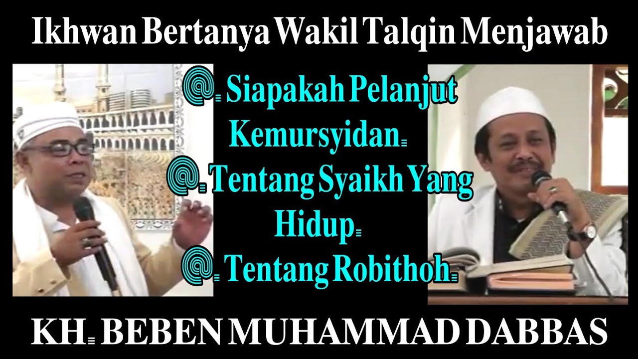 Ikhwan Bertanya Wakil Talqin Menjawab : Syaikh yang Hidup dan Siapakah pelanjut Kemursyidan?.